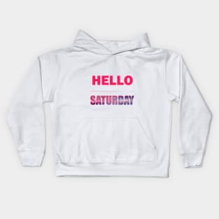 Hello Saturday Kids Hoodie